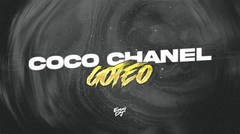 COCO CHANEL Vs. GOTEO (Mashup Remix) .